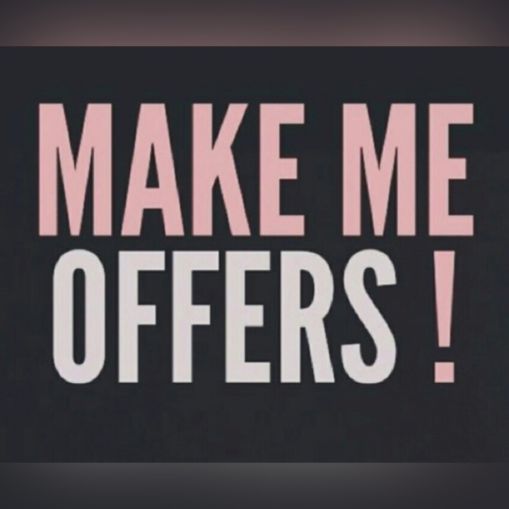 MAKE ME OFFERS!